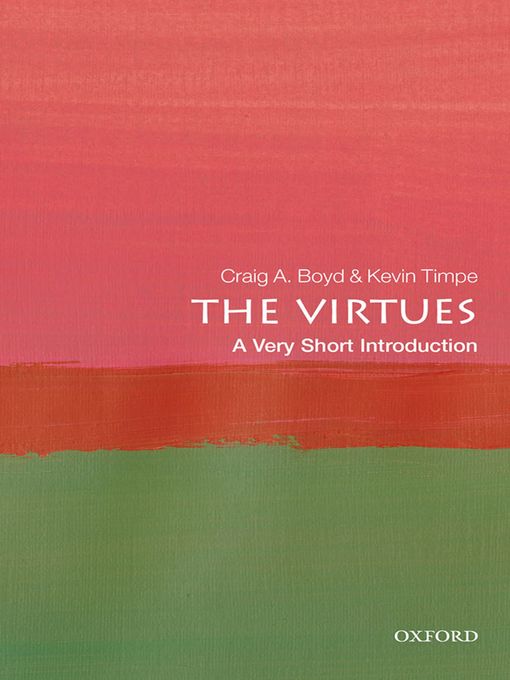 Title details for The Virtues by Craig A. Boyd - Available